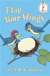 Book cover of Flap Your Wings by P.D. Eastman