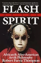 Book cover of Flash of the Spirit by Robert Farris Thompson