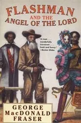 Book cover of Flashman and the Angel of the Lord by George MacDonald Fraser