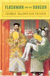 Book cover of Flashman and the Dragon by George MacDonald Fraser