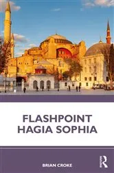 Book cover of Flashpoint Hagia Sophia by Brian Croke