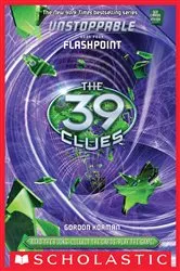 Book cover of Flashpoint (The 39 Clues: Unstoppable, Book 4) by Gordon Korman
