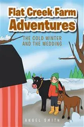 Book cover of Flat Creek Farm Adventures by Angel Smith