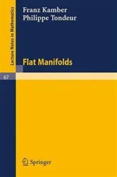 Book cover of Flat Manifolds by Franz Kamber