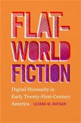 Book cover of Flat-World Fiction by Liliana M. Naydan