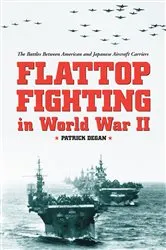 Book cover of Flattop Fighting in World War II by Patrick Degan