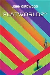 Book cover of FlatWorld2^ by John Girdwood