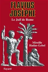 Book cover of Flavius Josèphe by Mireille Hadas-Lebel
