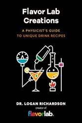 Book cover of Flavor Lab Creations by Logan Richardson