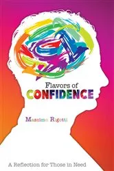 Book cover of Flavors of Confidence by Massimo Rigotti