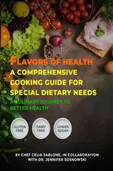 Book cover of Flavors Of Health A Comprehensive Cooking Guide For Special Dietary Needs by Chef Celia Sablone