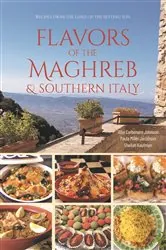 Book cover of Flavors of the Maghreb & Southern Italy by Alba Carbonaro Johnson