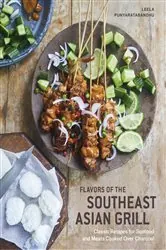 Book cover of Flavors of the Southeast Asian Grill by Leela Punyaratabandhu