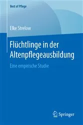 Book cover of Flüchtlinge in der Altenpflegeausbildung by Elke Strelow