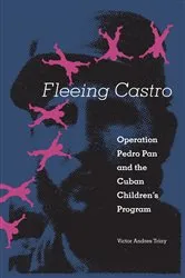 Book cover of Fleeing Castro by Victor Andres Triay