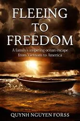 Book cover of Fleeing to Freedom by Quynh Nguyen Forss