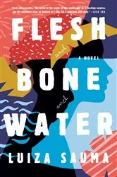 Book cover of Flesh and Bone and Water by Unknown