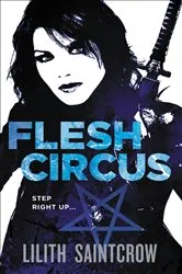 Book cover of Flesh Circus by Lilith Saintcrow