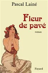 Book cover of Fleur de pavé by Pascal Lainé