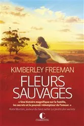 Book cover of Fleurs sauvages by Kimberley Freeman