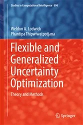 Book cover of Flexible and Generalized Uncertainty Optimization by Weldon A. Lodwick