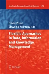 Book cover of Flexible Approaches in Data, Information and Knowledge Management by Olivier Pivert