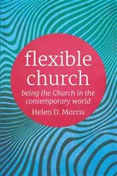 Book cover of Flexible Church by Helen D. Morris