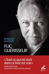 Book cover of Flic guérisseur by Robert Martin