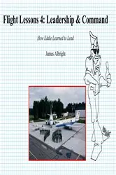 Book cover of Flight Lessons 4: Leadership & Command by James Albright