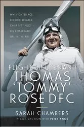 Book cover of Flight Lieutenant Thomas 'Tommy' Rose DFC by Sarah Chambers