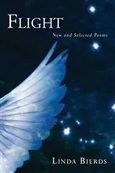 Book cover of Flight: New and Selected Poems by Linda Bierds