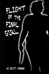 Book cover of Flight of the Final Girl by Britt Cannon