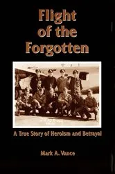 Book cover of Flight of the Forgotten by Unknown