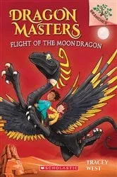 Book cover of Flight of the Moon Dragon: A Branches Book (Dragon Masters #6) by Tracey West