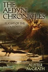 Book cover of Flight of the Outcasts by Alister E. McGrath