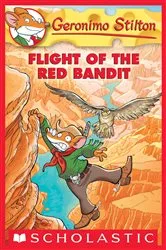 Book cover of Flight of the Red Bandit (Geronimo Stilton #56) by Geronimo Stilton