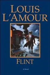 Book cover of Flint by Louis L'Amour