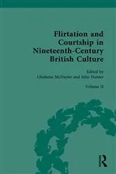 Book cover of Flirtation and Courtship in Nineteenth-Century British Culture by Ghislaine McDayter