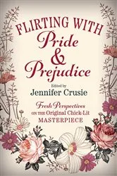 Book cover of Flirting With Pride And Prejudice by Jennifer Crusie
