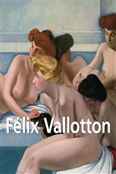 Book cover of Félix Vallotton by Nathalia Brodskaïa