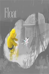 Book cover of Float by Daniel Miyares