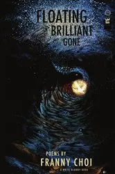Book cover of Floating, Brilliant, Gone by Franny Choi