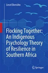 Book cover of Flocking Together: An Indigenous Psychology Theory of Resilience in Southern Africa by Liesel Ebersöhn