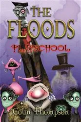Book cover of Floods 2: Playschool by Colin Thompson