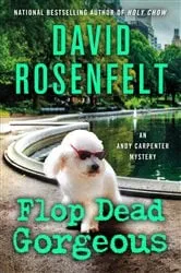 Book cover of Flop Dead Gorgeous by David Rosenfelt