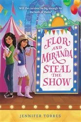 Book cover of Flor and Miranda Steal the Show by Jennifer Torres