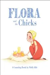 Book cover of Flora and the Chicks by Molly Idle