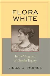 Book cover of Flora White by Linda C. Morice