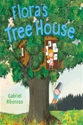 Book cover of Flora's Tree House by Gabriel Alborozo