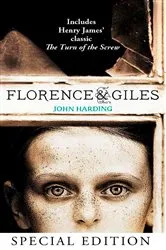 Book cover of Florence and Giles and The Turn of the Screw by John Harding